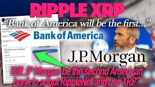 Ripple XRP: Will JP Morgan Be The Second American Bank To Adopt RippleNet & Use XRP?