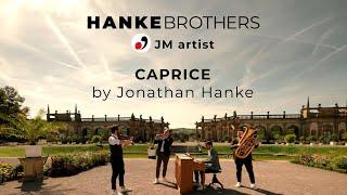 JM artist HANKE BROTHERS presents CAPRICE by Jonathan Hanke