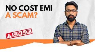 No Cost EMI - A Scam ? #LLAShorts 78