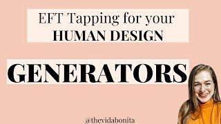 Generators | EFT/Tapping for your Human Design