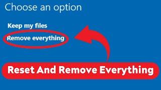 How to Reset and Remove Everything Windows 10