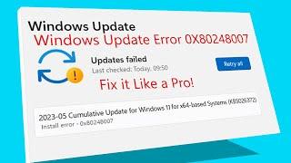 Cracking the Error Code: Fixing Windows Update Error 0X80248007 Like a Pro!