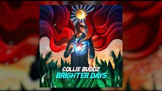 Collie Buddz - Brighter Days (Official Audio)