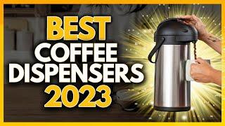 5 Best Coffee Dispensers In 2023