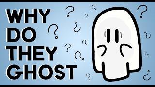 6 Reasons Why People Ghost You