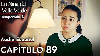 La Niña del Valle Verde - Melissa - Temporada 2 | Capitulo 89 - Audio Español | Yesil Vadi'nin Kizi