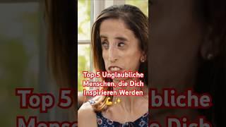 Top 5 Unglaubliche Menschen, die Dich Inspirieren Werden  #unglaubliche #inspiration #menschen