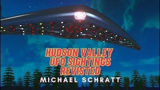 Hudson Valley UFO Sightings Revisited presentation by Michael Schratt