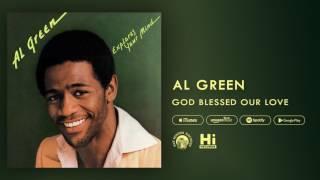 Al Green - God Blessed Our Love (Official Audio)