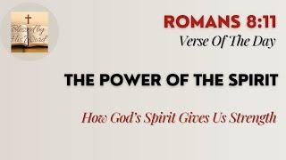 Verse Of The Day | Romans 8:11 | The Power Of The Spirit | November 03, 2024