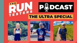 The Run Testers Podcast - Episode 8 | The Ultra Running Special: Races, fuelling, kit and more