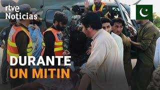 PAKISTÁN: Un ATENTADO SUICIDA deja al menos 35 MUERTOS y 130 HERIDOS | RTVE Noticias