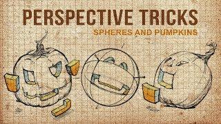 Perspective Tricks that Work! Spheres & Pumpkins 