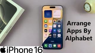 How To Arrange ALL Apps In Alphabetical Order On iPhone 16 / 16 Pro