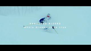 Where Dreams Come True - Niseko Hanazono Resort