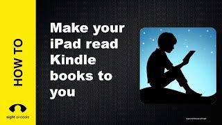 Make your iPad read Kindle Books to you with Speak Screen/Selection