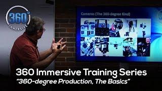 360 Immersive Training Series - 360 Cameras, The Basics