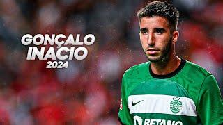 Gonçalo Inacio - Full Season Show - 2024ᴴᴰ