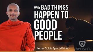 Why bad things happen to good people | Buddhism In English I Inner Guide Special Video