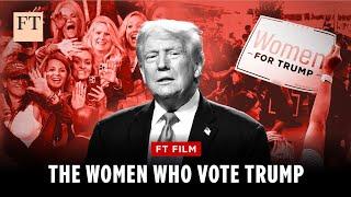 America divided: the women who vote for Trump | FT Film