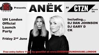 ANEK - Underground House London launch party @ CTZN, Chelmsford, Essex (UK) - 02.06.2017