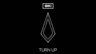 Oiki - Turn up [OFFICIAL 1080P HD AUDIO]