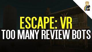 Escape: VR | The Most Blatant Review Bots Ever