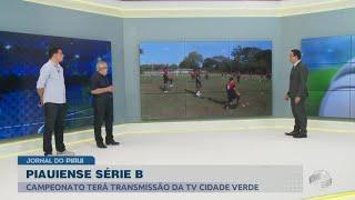 Campeonato piauiense da série B terá transmissão da Tv Cidade Verde