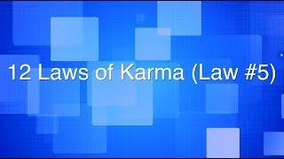 12 Laws of Karma:  Law #5  The Law of Responsibility | Spirituality | Meditation | Agape