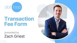 Dotloop Transaction Fee Form