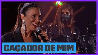 Ivete Sangalo - Caçador de Mim (Milton Nascimento) | Música Boa Ao Vivo | Música Multishow