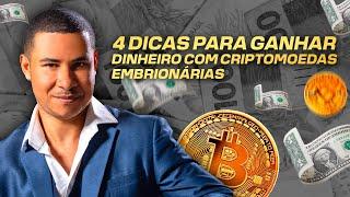 4 DICAS para Ganhar DINHEIRO com CRIPTOMOEDAS EMBRIONÁRIAS!!