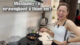 MISSBUNNY EIRAWNGBAWL LAIPui lutuk tlat|KHIANGTE COUPLE COOKING SHOW Pt 1