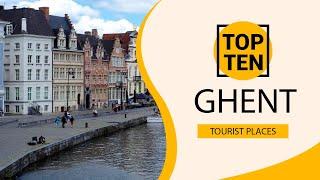 Top 10 Best Tourist Places to Visit in Ghent | Belgium  - English