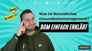 Was ist Betriebliches Gesundheitsmanagement? Betriebl. Gesundheitsmanagement (BGM) einfach erklärt!