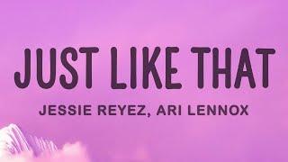 Jessie Reyez - JUST LIKE THAT (Lyrics) ft. Ari Lennox