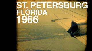 ST. PETERSBURG FLORIDA - 1966 - 8mm Film