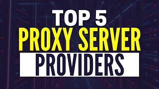 Top 5 Best Proxy Providers for Web Scraping (2025)