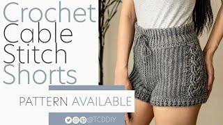 How to Crochet: Cable Stitch Shorts | Pattern & Tutorial DIY