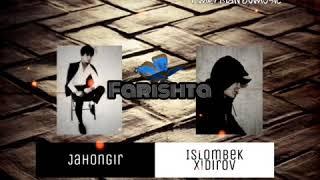 Jahongir Yuldashev &  Islombek Xidirov - Farishta