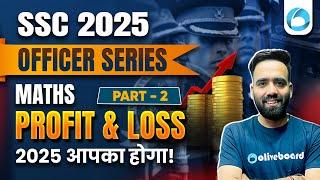 Maths for SSC 2025 | Profit and Loss | SSC 2025 Maths Classes by Manish Sir