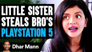 Little SISTER STEALS BRO'S PlayStation 5, She Lives To Regret It | Dhar Mann