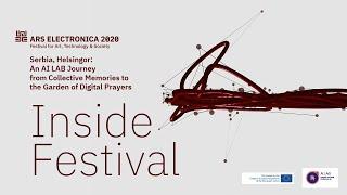 Inside Festival: Serbia, Helsingør: From AI Lab to Collective Memories and Garden of Digital Prayers