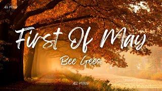 Bee Gees - First Of May (Lyrics)