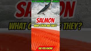 Did You Know? / Salmon, What Color Are They?