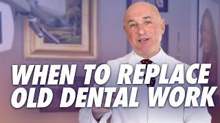 When to Replace Old Dental Work