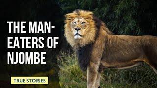 Deadliest Lion Attack in History: The Man-Eaters of Njombe | True Stories