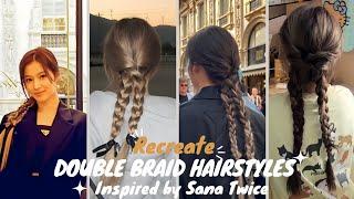 Twice sana double braids hairstyle | Sana twice double braid tutorial | sana |