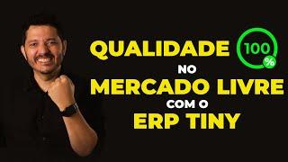 Como Atingir Qualidade de 100% nos seus Anúncios do Mercado Livre com o TINY ERP