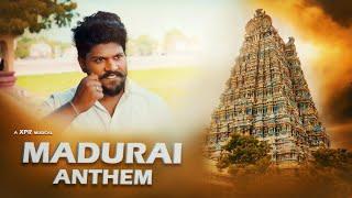 Madurai Anthem| Official Music Video Song | XPR